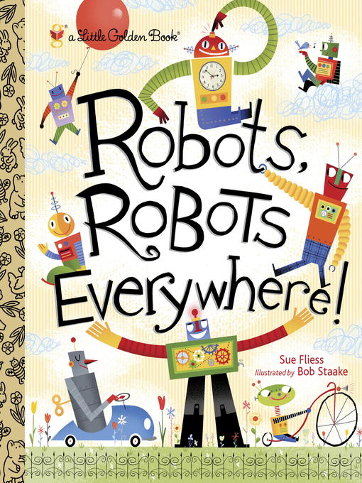 Title details for Robots, Robots Everywhere by Sue Fliess - Wait list